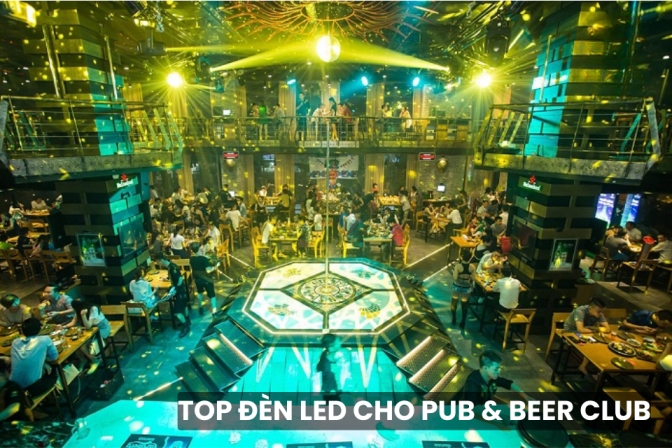 Top Đèn LED Ấn Tượng Cho Pub & Beer Club