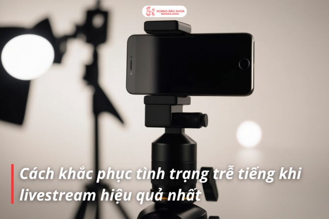 Cách Xử Lý Tình Trạng Trễ Tiếng Khi Livestream Hiệu Quả