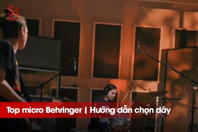 Top Micro Behringer Nên Dùng & Cách Chọn Dây Kết Nối Chuẩn XLR