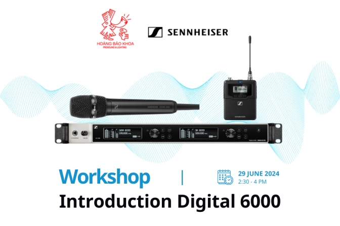 Hoàng Bảo Khoa tổ chức thành công hội thảo giới thiệu hệ thống Micro không dây Digital 6000 của Sennheiser