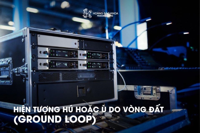 Hiện tượng hú hoặc ù do vòng đất (ground loop) - Giải pháp từ Sennheiser