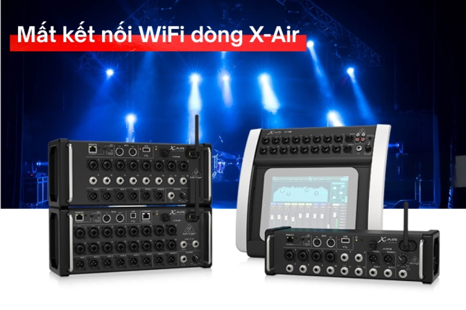 Giải Pháp Khắc Phục Mất Kết Nối Wifi Trên Mixer Behringer X-Air