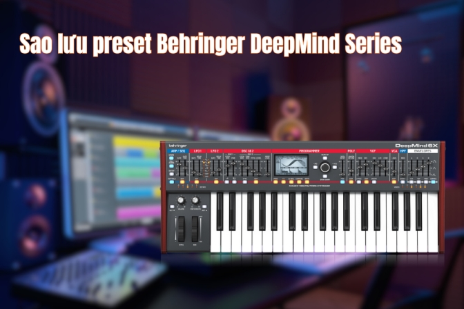Hướng Dẫn Sao Lưu Preset Trên Behringer DeepMind Bằng SysEx