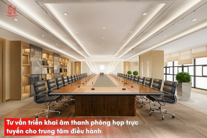 Xây dựng hệ thống âm thanh phòng họp trực tuyến hiệu quả cho trung tâm điều hành