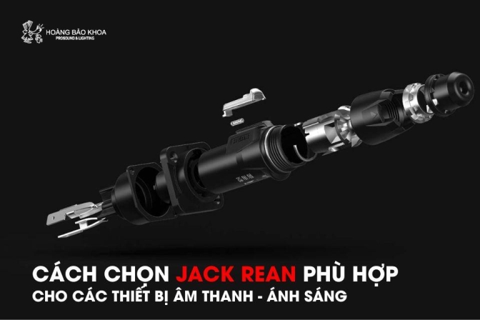 Lựa chọn jack REAN chuẩn cho hệ thống âm thanh & ánh sáng