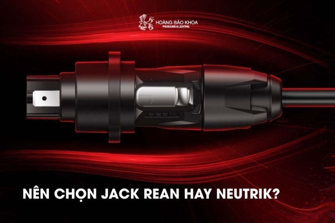 REAN hay Neutrik - Nên chọn jack nào cho hệ thống âm thanh?