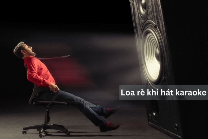 Loa Karaoke Bị Rè: Nguyên Nhân, Cách Kiểm Tra & Khắc Phục Nhanh Chóng
