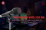 Neumann KMS 105 BK – Micro Cầm Tay Studio Cao Cấp Dành Cho Biểu Diễn Sân Khấu