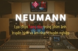 Neumann – Biểu Tượng Âm Thanh Đỉnh Cao Cho Giới Làm Phim, Truyền Hình và Âm Nhạc