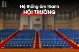 Những điểm cần lưu ý khi đầu tư hệ thống âm thanh hội trường?