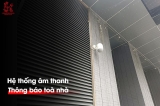 Giải pháp âm thanh cho tòa nhà chuyên nghiệp, hiệu quả và dễ triển khai