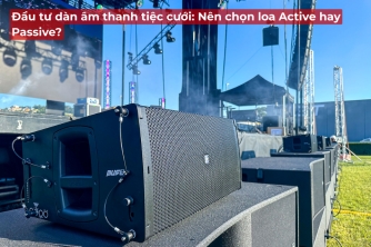 Đầu Tư Âm Thanh Tiệc Cưới: Nên Dùng Loa Active Hay Loa Passive? Đầu Tư Âm Thanh Tiệc Cưới: Nên Dùng Loa Active Hay Loa Passive?