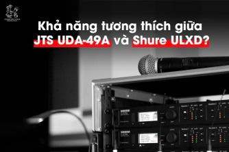 Đánh giá khả năng tương thích giữa ăng-ten JTS UDA-49A và hệ thống micro không dây Shure ULX-D Đánh giá khả năng tương thích giữa ăng-ten JTS UDA-49A và hệ thống micro không dây Shure ULX-D