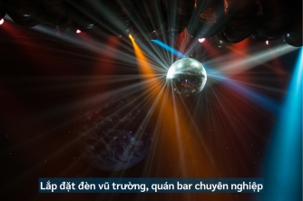 Thi Công Hệ Thống Đèn Vũ Trường, Quán Bar Chuyên Nghiệp