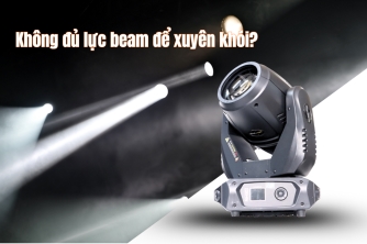 Đèn Beam Mạnh Xuyên Khói: Giải Pháp Ánh Sáng Đỉnh Cao Cho Show Ngoài Trời