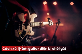Âm Guitar Điện Bị Chói Gắt - Cách Xử Lý Ấm Áp Và Dễ Nghe Hơn Bằng Pedal Âm Guitar Điện Bị Chói Gắt - Cách Xử Lý Ấm Áp Và Dễ Nghe Hơn Bằng Pedal