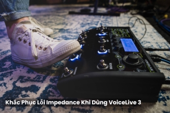 Xử Lý Lỗi Impedance Khi Sử Dụng VoiceLive 3 Xử Lý Lỗi Impedance Khi Sử Dụng VoiceLive 3
