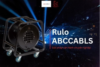 Không chỉ là cuộn dây – Rulo ABCCABLS: Giữ mạch kết nối, giữ nhịp trình diễn Không chỉ là cuộn dây – Rulo ABCCABLS: Giữ mạch kết nối, giữ nhịp trình diễn
