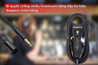 Bí Quyết Chống Nhiễu Livestream Với Dây Tín Hiệu Bespeco Chính Hãng Bí Quyết Chống Nhiễu Livestream Với Dây Tín Hiệu Bespeco Chính Hãng
