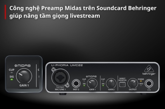 Công Nghệ Preamp Midas Trên Soundcard Behringer Giúp Cải Thiện Giọng Livestream