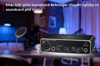 Điểm Khác Biệt Giữa Soundcard Behringer Chuyên Nghiệp Và Soundcard Phổ Thông