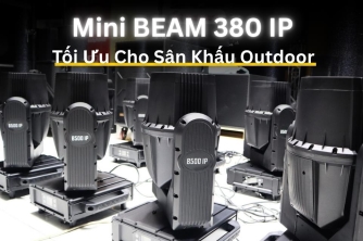 Mini BEAM 380 IP – Moving Head Beam Outdoor Cho Sân Khấu Chuyên Nghiệp