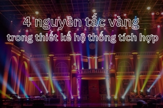 4 nguyên tắc vàng trong thiết kế hệ thống tích hợp 4 nguyên tắc vàng trong thiết kế hệ thống tích hợp