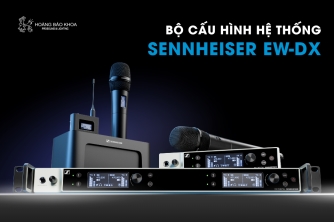 Bộ Cấu Hình Hệ Thống Sennheiser EW-DX