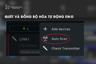 Hướng Dẫn Auto Scan EW-D | Đơn Giản Hóa Thiết Lập Micro Không Dây