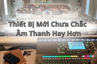 Thiết Bị Mới Không Phải Lúc Nào Cũng Mang Lại Âm Thanh Tốt Hơn Thiết Bị Mới Không Phải Lúc Nào Cũng Mang Lại Âm Thanh Tốt Hơn